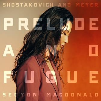 Shostakovich and Meyer: Prelude and Fugue in C-Sharp Minor