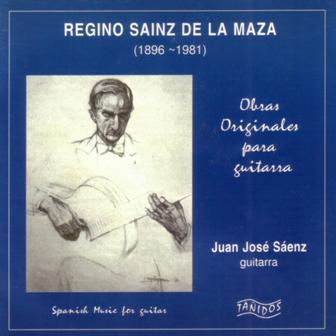 Regino Sainz de la Maza (1896 - 1981): Obras Originales para Guitarra (Spanish Music for Guitar)