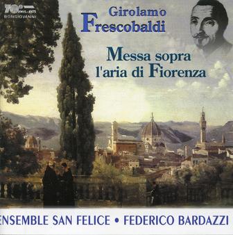 Frescobaldi: Messa sopra l'aria di Fiorenza
