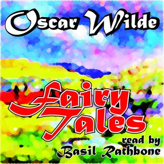 Oscar Wilde: Fairy Tales read by Basil Rathbone - The Happy Prince - The Selfish Giant - The Nightingale and the Rose (Remastered)