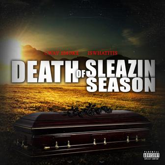 Death of Sleazin Season