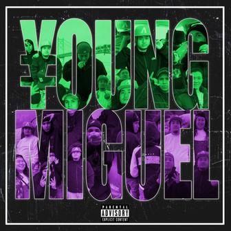 ¥OUNG MIGUEL