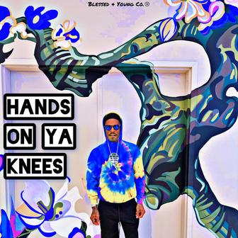 Hands On Ya Knees