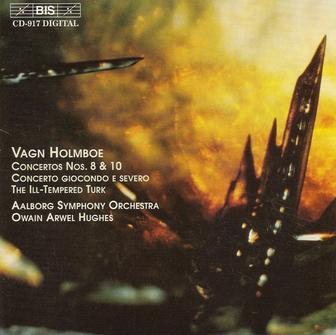 Holmboe: Concertos Nos. 8 & 10 / Concerto Giocondo E Severo / The Ill-Tempered Turk