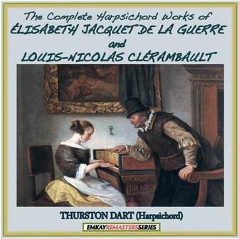 Élisabeth Jacquet de La Guerre and Louis-Nicolas Clérambault: Complete Harpsichord Works of (Remastered)