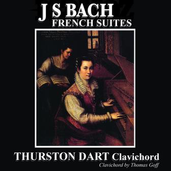J S Bach: French Suites - Thurston Dart (Remastered)