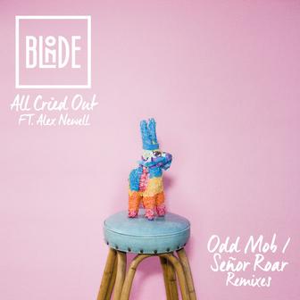 All Cried Out (feat. Alex Newell) [Odd Mob / Señor Roar Remixes]