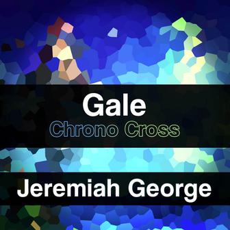 Gale (From "Chrono Cross") [Cover]