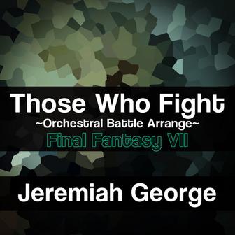 Those Who Fight (From "Final Fantasy VII")