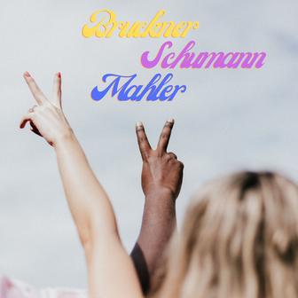 Bruckner, Schumann and Mahler