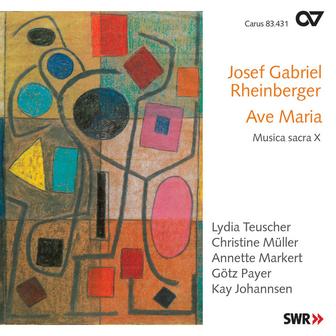 Josef Gabriel Rheinberger: Ave Maria (Musica Sacra X)