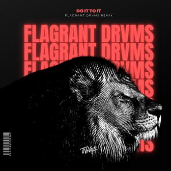 Do It To It Flagrant Drvms Remix - Single
