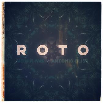 Roto (feat. Antonio Bliss) - Single