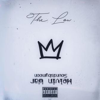 The Low (feat. Soundsbymoon) - Single