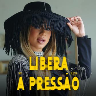 Libera a Pressão - Single
