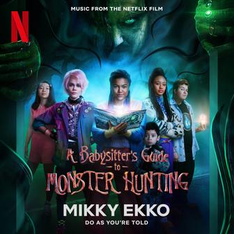 Do as You're Told (Music from the Netflix Film "a Babysitter's Guide to Monster Hunting") - Single