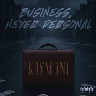 Business, Never Personal - Single