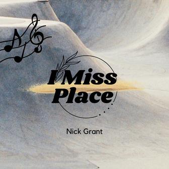I Miss Place