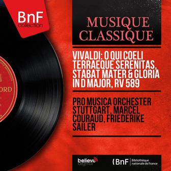 Vivaldi: O qui coeli terraeque serenitas, Stabat mater & Gloria in D Major, RV 589 (Mono Version)