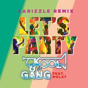 Let's Party (feat. Nolay) [Larizzle Remix]