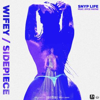 Wifey / Sidepiece