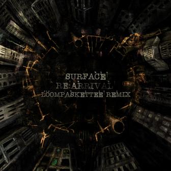 SURFACE (Loompaskettee Remix)