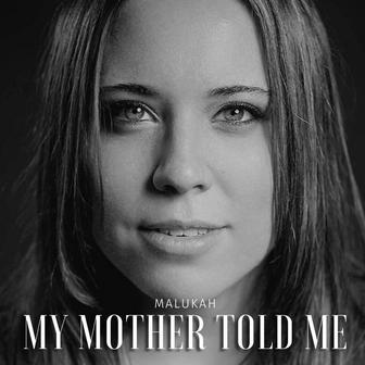 My Mother Told Me