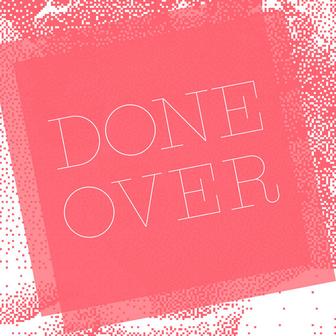 Done Over