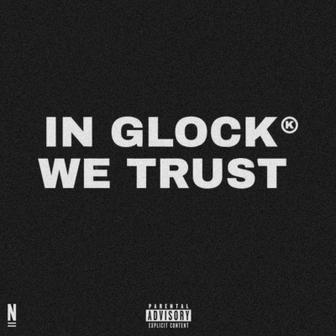 in glock we trust … - Single