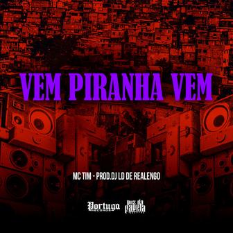 Vem Piranha Vem