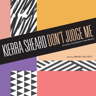 Don't Judge Me (Country Club Martini Crew Remix) [feat. Missy Elliott] - Single
