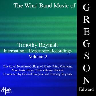 Timothy Reynish International Repertoire Recordings, Vol. 9: Gregson