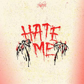 Hate Me