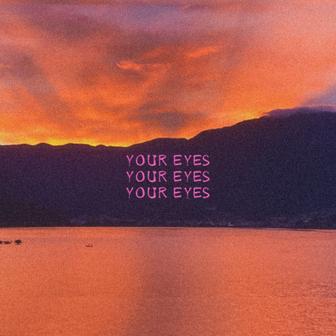 Your Eyes
