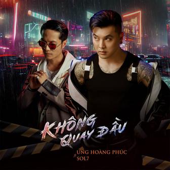 KHÔNG QUAY ĐẦU (Rap Version)