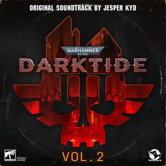 Warhammer 40,000: Darktide Vol. 2 (Original Soundtrack)