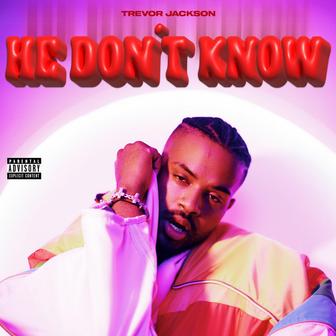 He Don't Know