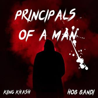 Kiing Khash (Principals Of A Man)