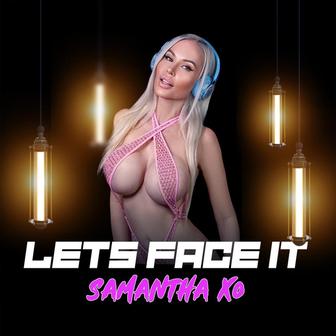 Lets Face It