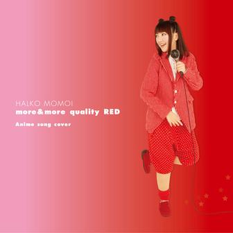 more&more quality RED 〜Anime song cover〜