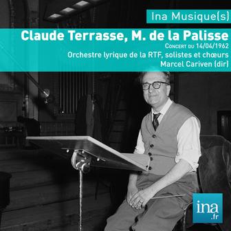 Claude Terrasse, M. de la Palisse, Orchestre Lyrique de la RTF, Concert de 14/04/1962, Marcel Cariven (dir)