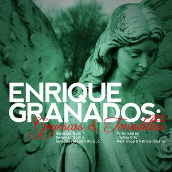 Enrique Granados: Goyescas & Tonadillas