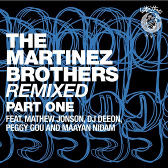 The Martinez Brothers Remixed Pt. 1 - EP