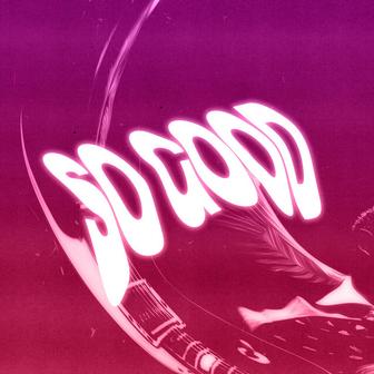 So Good (GENESI Remix)