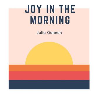 Joy in the Morning