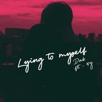 Lying to myself