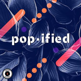 Pop-Ified