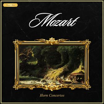 Mozart: Horn Concertos