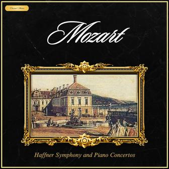 Mozart: Haffner Symphony and Piano Concertos