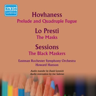 Hovhaness: Prelude and Quadruple Fugue - LoPresti: The Masks - Sessions: The Black Maskers